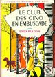  Achetez le livre d'occasion Le club des cinq en embuscade de Enid Blyton sur Livrenpoche.com 