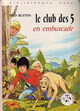  Achetez le livre d'occasion Le club des cinq en embuscade de Enid Blyton sur Livrenpoche.com 