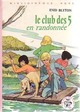  Achetez le livre d'occasion Le club des cinq en randonnée de Enid Blyton sur Livrenpoche.com 