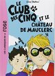  Achetez le livre d'occasion Le club des cinq et le château de Mauclerc de Enid Blyton sur Livrenpoche.com 