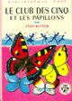 Achetez le livre d'occasion Le club des cinq et les papillons de Enid Blyton sur Livrenpoche.com 