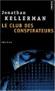  Achetez le livre d'occasion Le club des conspirateurs de Jonathan Kellerman sur Livrenpoche.com 