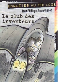  Achetez le livre d'occasion Le club des inventeurs de Jean-Philippe Arrou-Vignod sur Livrenpoche.com 