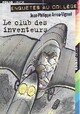  Achetez le livre d'occasion Le club des inventeurs de Jean-Philippe Arrou-Vignod sur Livrenpoche.com 