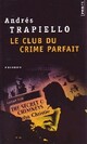  Achetez le livre d'occasion Le club du crime parfait de Andrés Trapiello sur Livrenpoche.com 
