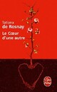  Achetez le livre d'occasion Le coeur d'une autre de Tatiana De Rosnay sur Livrenpoche.com 