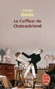  Achetez le livre d'occasion Le coiffeur de Chateaubriand de Adrien Goetz sur Livrenpoche.com 