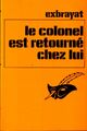  Achetez le livre d'occasion Le colonel est retourné chez lui de Charles Exbrayat sur Livrenpoche.com 