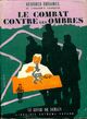  Achetez le livre d'occasion Le combat contre les ombres de Georges Duhamel sur Livrenpoche.com 