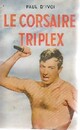 Achetez le livre d'occasion Le corsaire Triplex de Paul D'Ivoi sur Livrenpoche.com 