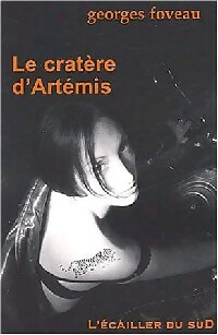  Achetez le livre d'occasion Le cratère d'Artémis de Georges Foveau sur Livrenpoche.com 