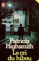 Achetez le livre d'occasion Le cri du hibou de Patricia Highsmith sur Livrenpoche.com 
