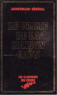  Achetez le livre d'occasion Le crime de la maison Grün de Yves Sénécal sur Livrenpoche.com 