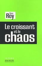  Achetez le livre d'occasion Le croissant et le chaos sur Livrenpoche.com 