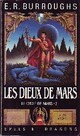  Achetez le livre d'occasion Le cycle de Mars Tome II : Les dieux de Mars de Edgar Rice Burroughs sur Livrenpoche.com 