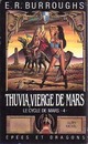  Achetez le livre d'occasion Le cycle de Mars Tome IV : Thuvia, vierge de Mars de Edgar Rice Burroughs sur Livrenpoche.com 