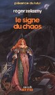  Achetez le livre d'occasion Le cycle des Princes d'Ambre Tome VIII : Le signe du Chaos de Roger Zelazny sur Livrenpoche.com 