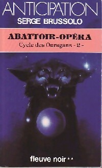  Achetez le livre d'occasion Le cycle des ouragans Tome II : Abattoir-opéra de Serge Brussolo sur Livrenpoche.com 