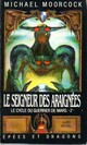  Achetez le livre d'occasion Le cycle du guerrier de Mars Tome II : Le seigneur des araignées de Michael Moorcock sur Livrenpoche.com 