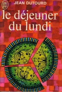  Achetez le livre d'occasion Le déjeuner du lundi de Jean Dutourd sur Livrenpoche.com 