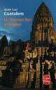  Achetez le livre d'occasion Le dernier roi d'Angkor de Jean-Luc Coatalem sur Livrenpoche.com 