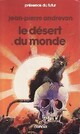  Achetez le livre d'occasion Le désert du monde de Jean-Pierre Andrevon sur Livrenpoche.com 