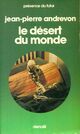  Achetez le livre d'occasion Le désert du monde de Jean-Pierre Andrevon sur Livrenpoche.com 