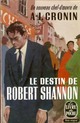  Achetez le livre d'occasion Le destin de Robert Shannon de Archibald Joseph Cronin sur Livrenpoche.com 