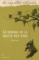  Achetez le livre d'occasion Le disparu de la route des vins de Pierre Kretz sur Livrenpoche.com 