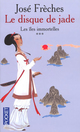  Achetez le livre d'occasion Le disque de jade Tome III : Les îles immortelles de José Frèches sur Livrenpoche.com 