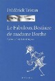  Achetez le livre d'occasion Le fabuleux bestiaire de Madame Berthe de Frédérick Tristan sur Livrenpoche.com 