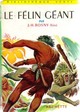  Achetez le livre d'occasion Le félin géant de Joseph-Henry Rosny Ainé sur Livrenpoche.com 