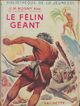  Achetez le livre d'occasion Le félin géant de Joseph-Henry Rosny Ainé sur Livrenpoche.com 