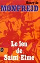  Achetez le livre d'occasion Le feu de Saint-Elme de Henry De Monfreid sur Livrenpoche.com 