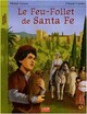  Achetez le livre d'occasion Le feu follet de Santa Fe de Michel Cosem sur Livrenpoche.com 
