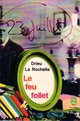  Achetez le livre d'occasion Le feu follet de la Rochelle Pierre Drieu sur Livrenpoche.com 
