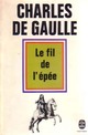  Achetez le livre d'occasion Le fil de l'épée de Général Charles De Gaulle sur Livrenpoche.com 