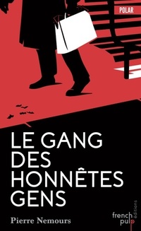  Achetez le livre d'occasion Le gang des honnêtes gens de Pierre Nemours sur Livrenpoche.com 