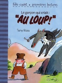  Achetez le livre d'occasion Le garçon qui criait au loup de Tony Ross sur Livrenpoche.com 