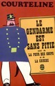 Achetez le livre d'occasion Le gendarme est sans pitié / La peur des coups / La cruche de Georges Courteline sur Livrenpoche.com 