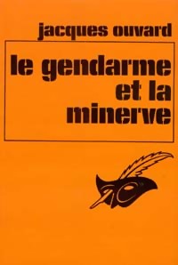  Achetez le livre d'occasion Le gendarme et la minerve de Jacques Ouvard sur Livrenpoche.com 