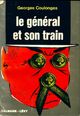 Achetez le livre d'occasion Le général et son train de Georges Coulonges sur Livrenpoche.com 