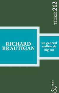  Achetez le livre d'occasion Le général sudiste de Big-Sur de Richard Brautigan sur Livrenpoche.com 