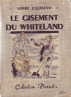  Achetez le livre d'occasion Le gisement du whiteland sur Livrenpoche.com 