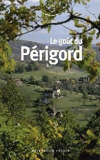 Achetez le livre d'occasion Le goût du Périgord de Jean-Noël Mouret sur Livrenpoche.com 