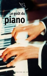  Achetez le livre d'occasion Le goût du piano de Collectif sur Livrenpoche.com 