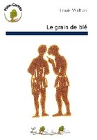  Achetez le livre d'occasion Le grain de blé sur Livrenpoche.com 