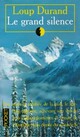  Achetez le livre d'occasion Le grand silence de Loup Durand sur Livrenpoche.com 