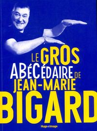  Achetez le livre d'occasion Le gros abécédaire de Jean-Marie Bigard de Jean-Marie Bigard sur Livrenpoche.com 