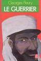  Achetez le livre d'occasion Le guerrier de Georges Fleury sur Livrenpoche.com 